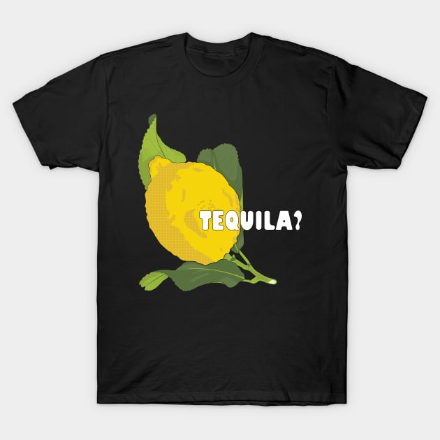 Yellow Lemon: Tequila Edition T-Shirt by Crafting Yellow